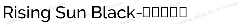 Rising Sun Black字体转换